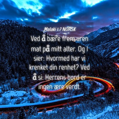 Picture 04 - Malaki 1:7 NORSK - Ved å bære frem uren mat på mitt alter. Og I - Bible Verse Picture