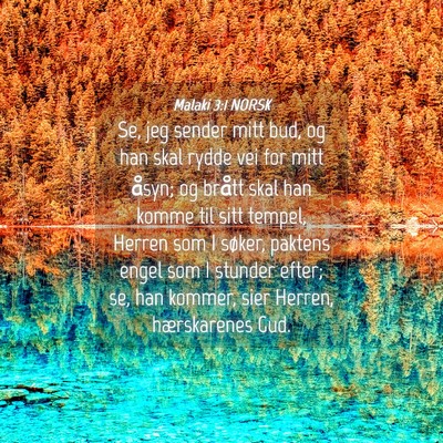 Picture 04 - Malaki 3:1 NORSK - Se, jeg sender mitt bud, og han skal rydde vei - Bible Verse Picture