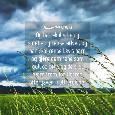 Picture 04 - Malaki 3:3 NORSK - Og han skal sitte og smelte og rense sølvet, og - Bible Verse Picture