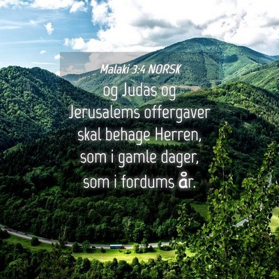 Picture 04 - Malaki 3:4 NORSK - og Judas og Jerusalems offergaver skal behage - Bible Verse Picture