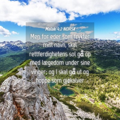 Picture 04 - Malaki 4:2 NORSK - Men for eder som frykter mitt navn, skal - Bible Verse Picture