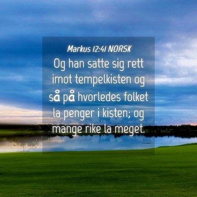 Picture 04 - Markus 12:41 NORSK - Og han satte sig rett imot tempelkisten og så - Bible Verse Picture