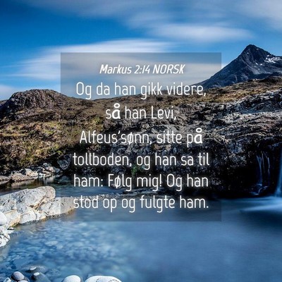 Picture 04 - Markus 2:14 NORSK - Og da han gikk videre, så han Levi, - Bible Verse Picture