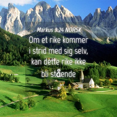 Picture 04 - Markus 3:24 NORSK - Om et rike kommer i strid med sig selv, kan dette - Bible Verse Picture