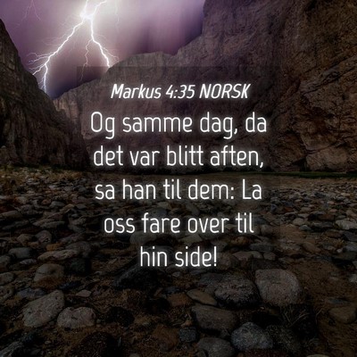 Picture 04 - Markus 4:35 NORSK - Og samme dag, da det var blitt aften, sa han til - Bible Verse Picture