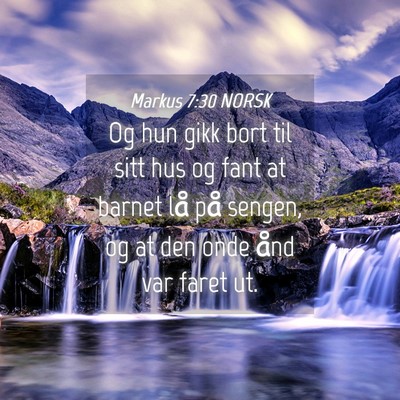 Picture 04 - Markus 7:30 NORSK - Og hun gikk bort til sitt hus og fant at barnet - Bible Verse Picture
