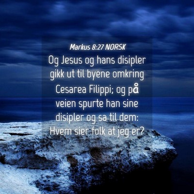 Picture 04 - Markus 8:27 NORSK - Og Jesus og hans disipler gikk ut til byene - Bible Verse Picture