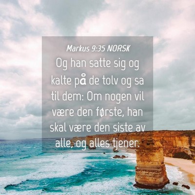 Picture 04 - Markus 9:35 NORSK - Og han satte sig og kalte på de tolv og sa til - Bible Verse Picture