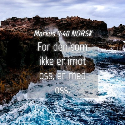 Picture 04 - Markus 9:40 NORSK - For den som ikke er imot oss, er med - Bible Verse Picture