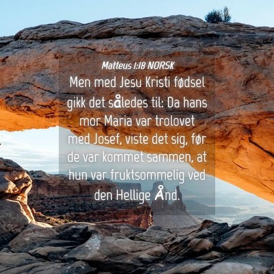 Picture 04 - Matteus 1:18 NORSK - Men med Jesu Kristi fødsel gikk det således - Bible Verse Picture