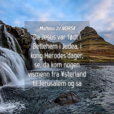 Picture 04 - Matteus 2:1 NORSK - Da Jesus var født i Betlehem i Judea, i kong - Bible Verse Picture