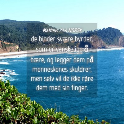 Picture 04 - Matteus 23:4 NORSK - de binder svære byrder, som er vanskelige å - Bible Verse Picture