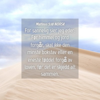 Picture 04 - Matteus 5:18 NORSK - For sannelig sier jeg eder: Før himmel og jord - Bible Verse Picture