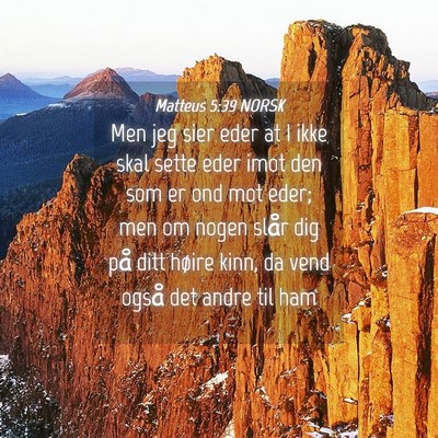 Picture 04 - Matteus 5:39 NORSK - Men jeg sier eder at I ikke skal sette eder imot - Bible Verse Picture