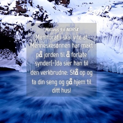 Picture 04 - Matteus 9:6 NORSK - Men forat I skal vite at Menneskesønnen har makt - Bible Verse Picture