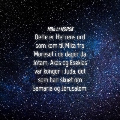 Picture 04 - Mika 1:1 NORSK - Dette er Herrens ord som kom til Mika fra Moreset - Bible Verse Picture