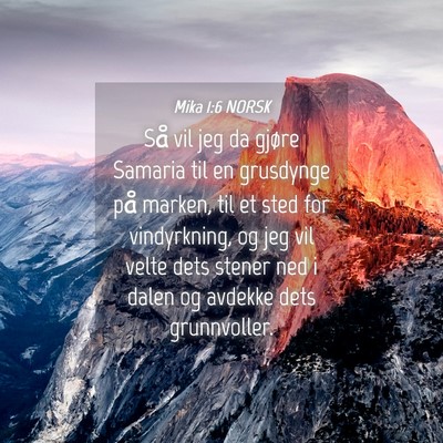 Picture 04 - Mika 1:6 NORSK - Så vil jeg da gjøre Samaria til en grusdynge - Bible Verse Picture