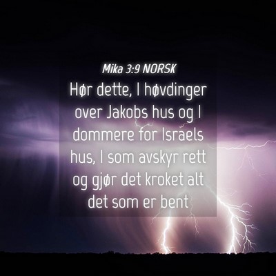Picture 04 - Mika 3:9 NORSK - Hør dette, I høvdinger over Jakobs hus og I - Bible Verse Picture