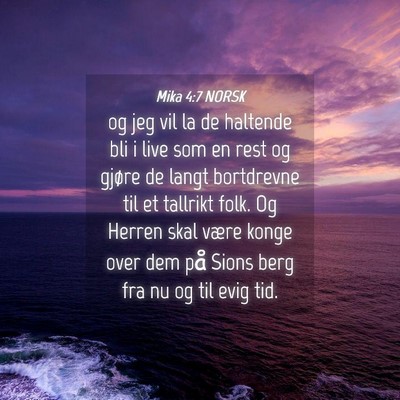 Picture 04 - Mika 4:7 NORSK - og jeg vil la de haltende bli i live som en rest - Bible Verse Picture