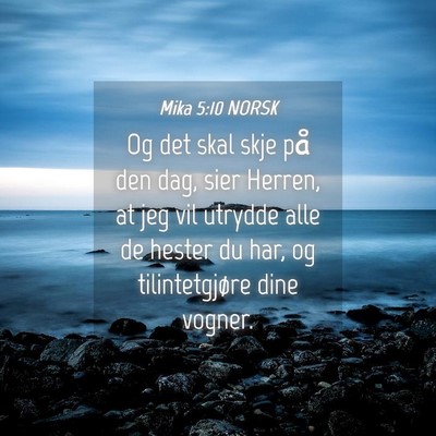Picture 04 - Mika 5:10 NORSK - Og det skal skje på den dag, sier Herren, at jeg - Bible Verse Picture