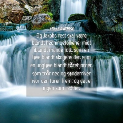 Picture 04 - Mika 5:8 NORSK - Og Jakobs rest skal være blandt hedningefolkene, - Bible Verse Picture