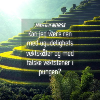 Picture 04 - Mika 6:11 NORSK - Kan jeg være ren med ugudelighets vektskåler og - Bible Verse Picture
