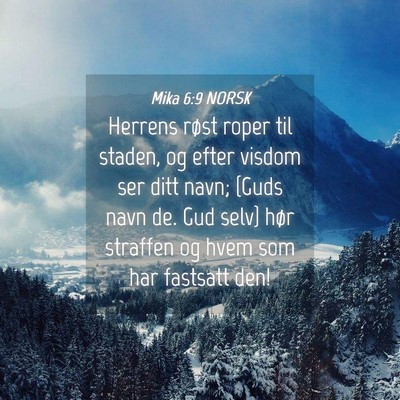 Picture 04 - Mika 6:9 NORSK - Herrens røst roper til staden, og efter visdom - Bible Verse Picture