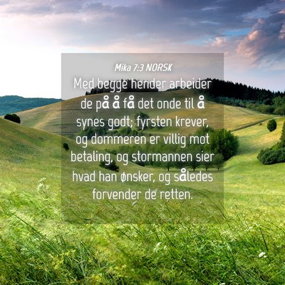 Picture 04 - Mika 7:3 NORSK - Med begge hender arbeider de på å få det onde - Bible Verse Picture