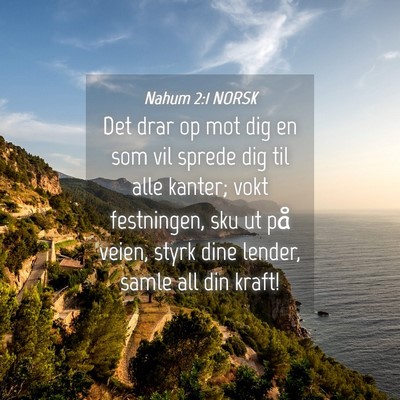 Picture 04 - Nahum 2:1 NORSK - Det drar op mot dig en som vil sprede dig til - Bible Verse Picture