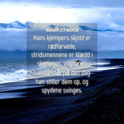 Picture 04 - Nahum 2:3 NORSK - Hans kjempers skjold er rødfarvede, - Bible Verse Picture