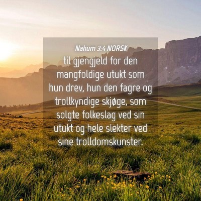 Picture 04 - Nahum 3:4 NORSK - til gjengjeld for den mangfoldige utukt som hun - Bible Verse Picture