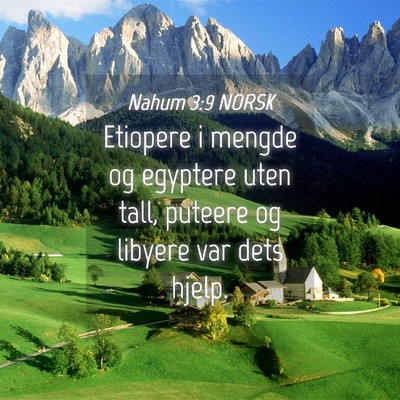 Picture 04 - Nahum 3:9 NORSK - Etiopere i mengde og egyptere uten tall, puteere - Bible Verse Picture