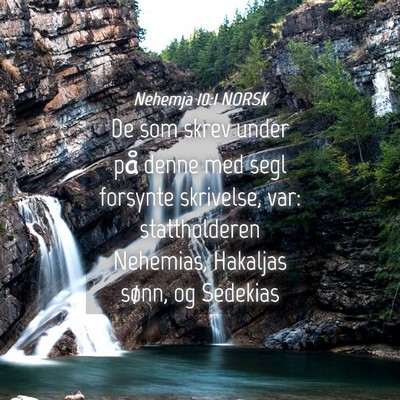 Picture 04 - Nehemja 10:1 NORSK - De som skrev under på denne med segl forsynte - Bible Verse Picture