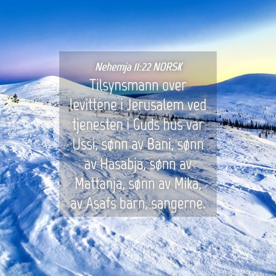 Picture 04 - Nehemja 11:22 NORSK - Tilsynsmann over levittene i Jerusalem ved - Bible Verse Picture