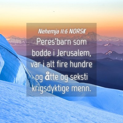 Picture 04 - Nehemja 11:6 NORSK - Peres'barn som bodde i Jerusalem, var i alt fire - Bible Verse Picture