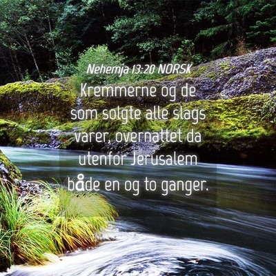 Picture 04 - Nehemja 13:20 NORSK - Kremmerne og de som solgte alle slags varer, - Bible Verse Picture