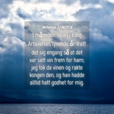 Picture 04 - Nehemja 2:1 NORSK - I måneden nisan i kong Artaxerxes'tyvende år - Bible Verse Picture