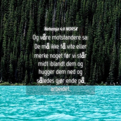 Picture 04 - Nehemja 4:11 NORSK - Og våre motstandere sa: De må ikke få vite - Bible Verse Picture