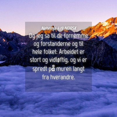 Picture 04 - Nehemja 4:19 NORSK - Og jeg sa til de fornemme og forstanderne og til - Bible Verse Picture