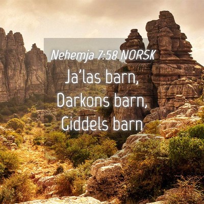Picture 04 - Nehemja 7:58 NORSK - Ja'las barn, Darkons barn, Giddels - Bible Verse Picture