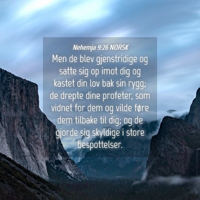 Picture 04 - Nehemja 9:26 NORSK - Men de blev gjenstridige og satte sig op imot dig - Bible Verse Picture