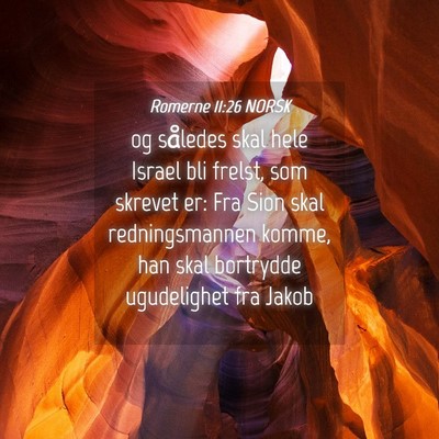 Picture 04 - Romerne 11:26 NORSK - og således skal hele Israel bli frelst, som - Bible Verse Picture