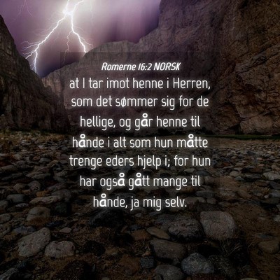 Picture 04 - Romerne 16:2 NORSK - at I tar imot henne i Herren, som det sømmer sig - Bible Verse Picture