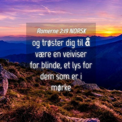 Picture 04 - Romerne 2:19 NORSK - og trøster dig til å være en veiviser for - Bible Verse Picture