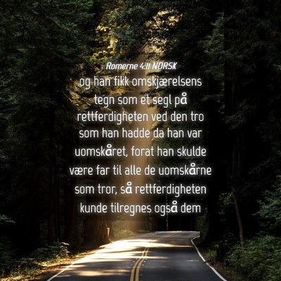 Picture 04 - Romerne 4:11 NORSK - og han fikk omskjærelsens tegn som et segl på - Bible Verse Picture