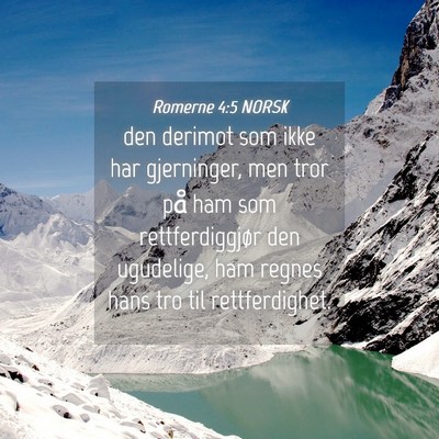 Picture 04 - Romerne 4:5 NORSK - den derimot som ikke har gjerninger, men tror på - Bible Verse Picture