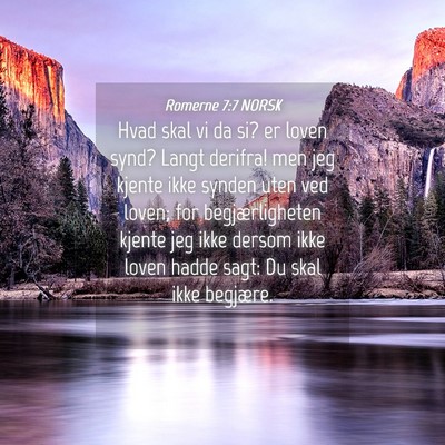 Picture 04 - Romerne 7:7 NORSK - Hvad skal vi da si? er loven synd? Langt derifra! - Bible Verse Picture