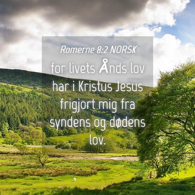 Picture 04 - Romerne 8:2 NORSK - for livets Ånds lov har i Kristus Jesus frigjort - Bible Verse Picture