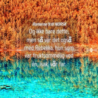 Picture 04 - Romerne 9:10 NORSK - Og ikke bare dette; men så var det også med - Bible Verse Picture