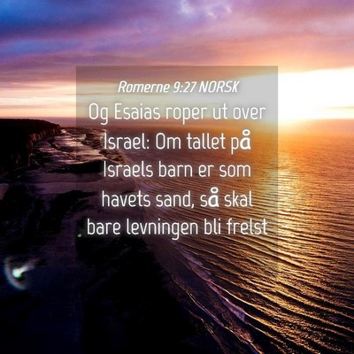 Picture 04 - Romerne 9:27 NORSK - Og Esaias roper ut over Israel: Om tallet på - Bible Verse Picture